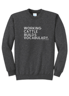 Working Cattle Builds Vocabulary Pullover Graphic Pullover The Cinchy Cowgirl Small Dark Heather Gray