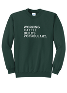 Working Cattle Builds Vocabulary Pullover Graphic Pullover The Cinchy Cowgirl Small Dark Green