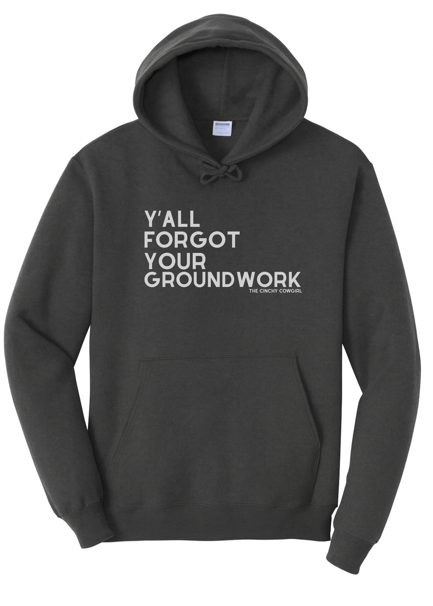 Y'all Forgot Your Groundwork Hoodie Graphic Hoodie The Cinchy Cowgirl Small Dark Heather Grey