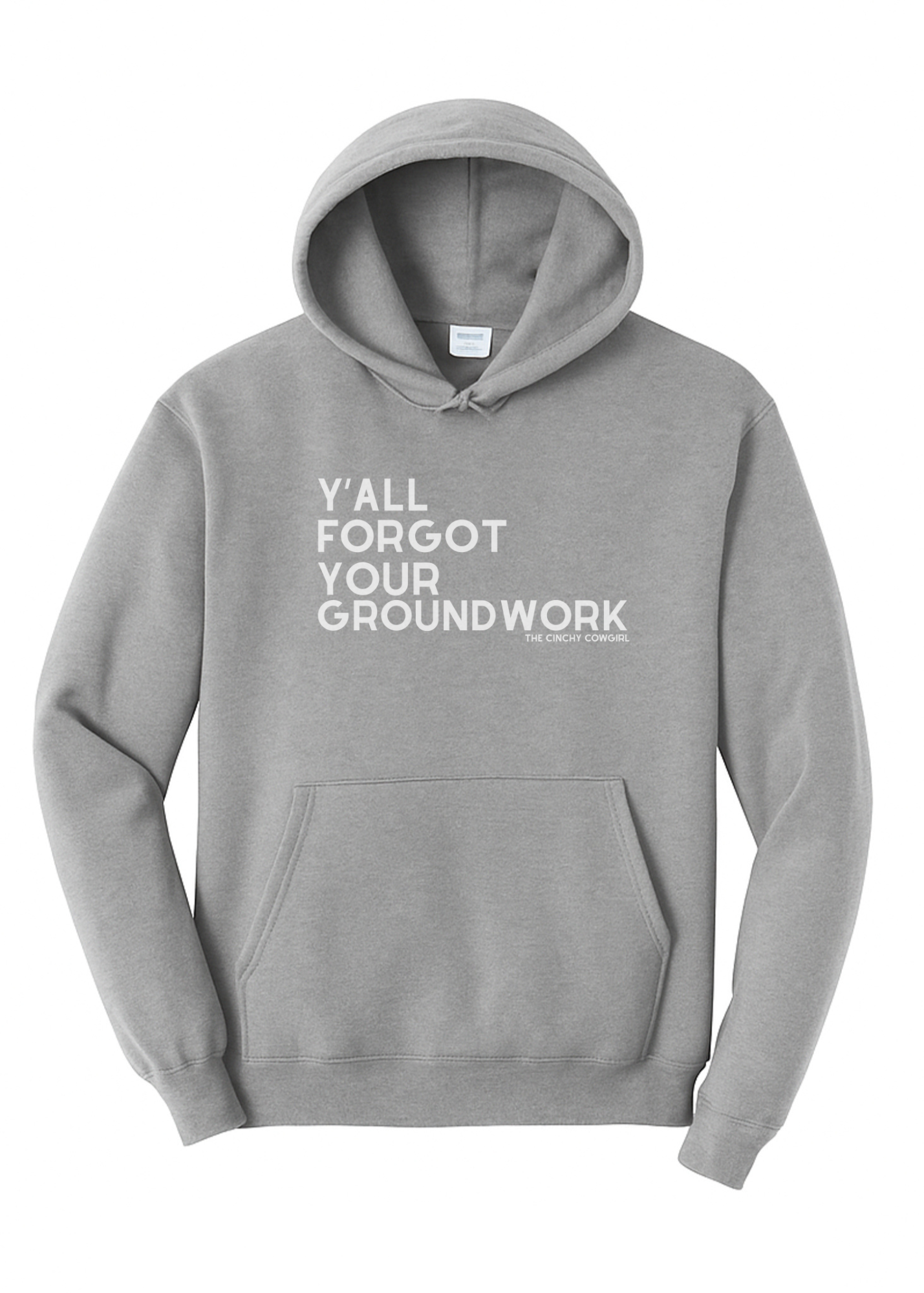Y'all Forgot Your Groundwork Hoodie Graphic Hoodie The Cinchy Cowgirl Small Athletic Heather Grey