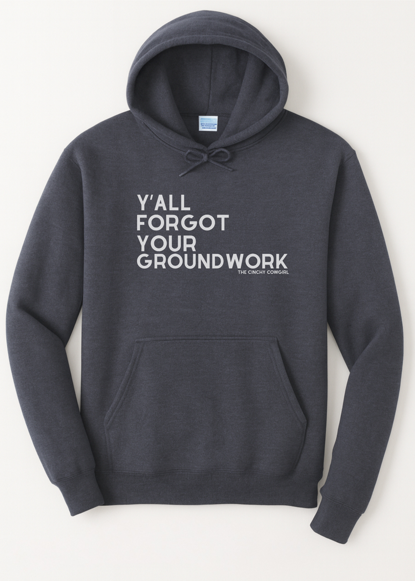 Y'all Forgot Your Groundwork Hoodie Graphic Hoodie The Cinchy Cowgirl Small Heather Navy