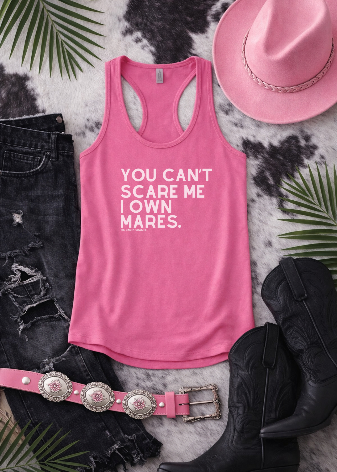 You Can't Scare Me I Own Mares Tank Tank Top The Cinchy Cowgirl - Print