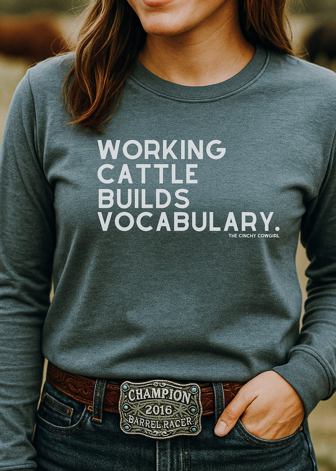 Working Cattle Builds Vocabulary Long Sleeve Tee Long Sleeve Graphic Tee The Cinchy Cowgirl - Print