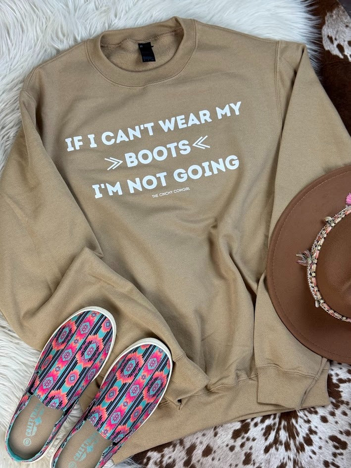 Sand If I Can't Wear My Boots Pullover $15 pullover sale The Cinchy Cowgirl