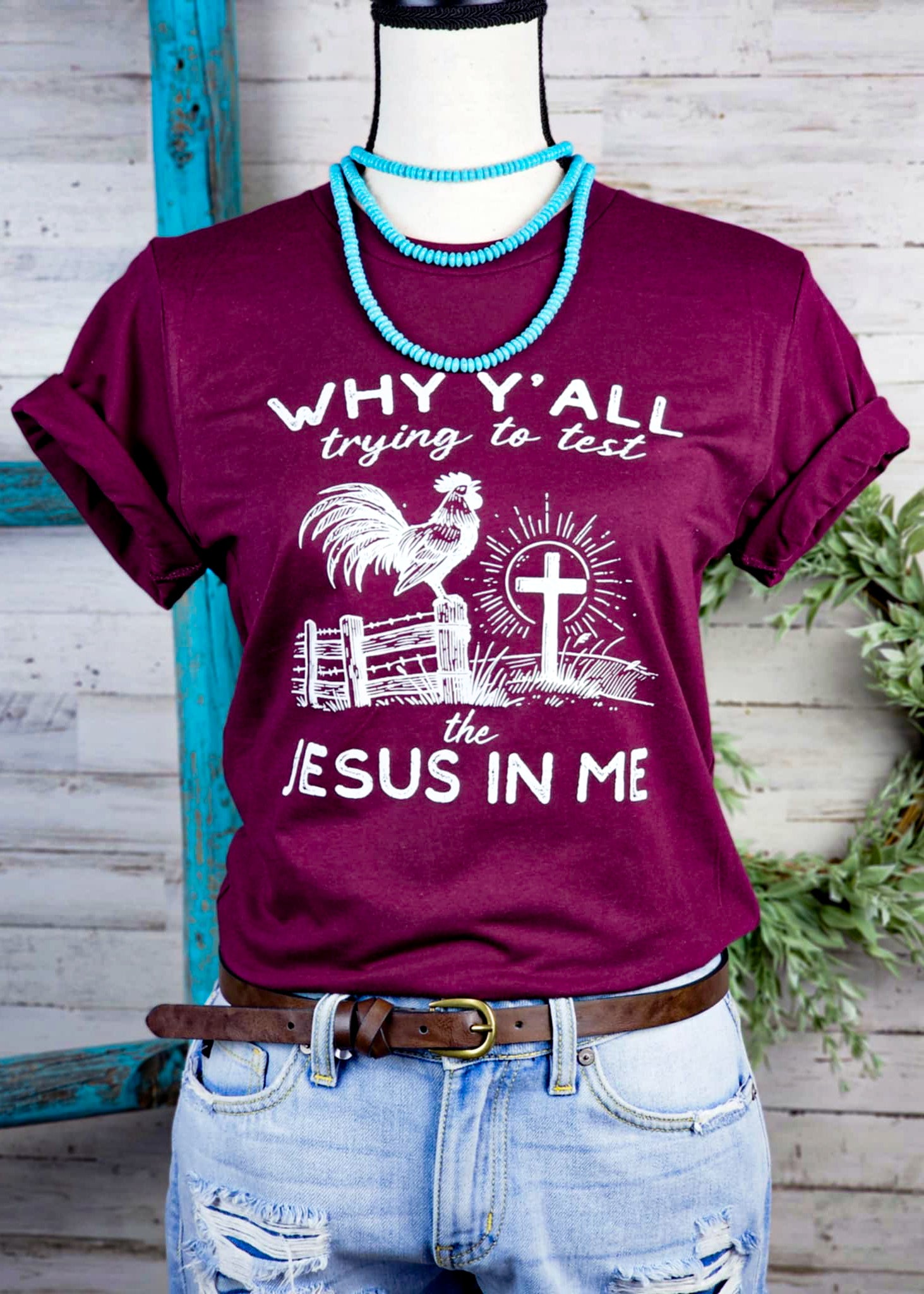 Why Y'ALL Trying To Test The Jesus In Me Maroon Graphic Tee tcc graphic tee The Cinchy Cowgirl