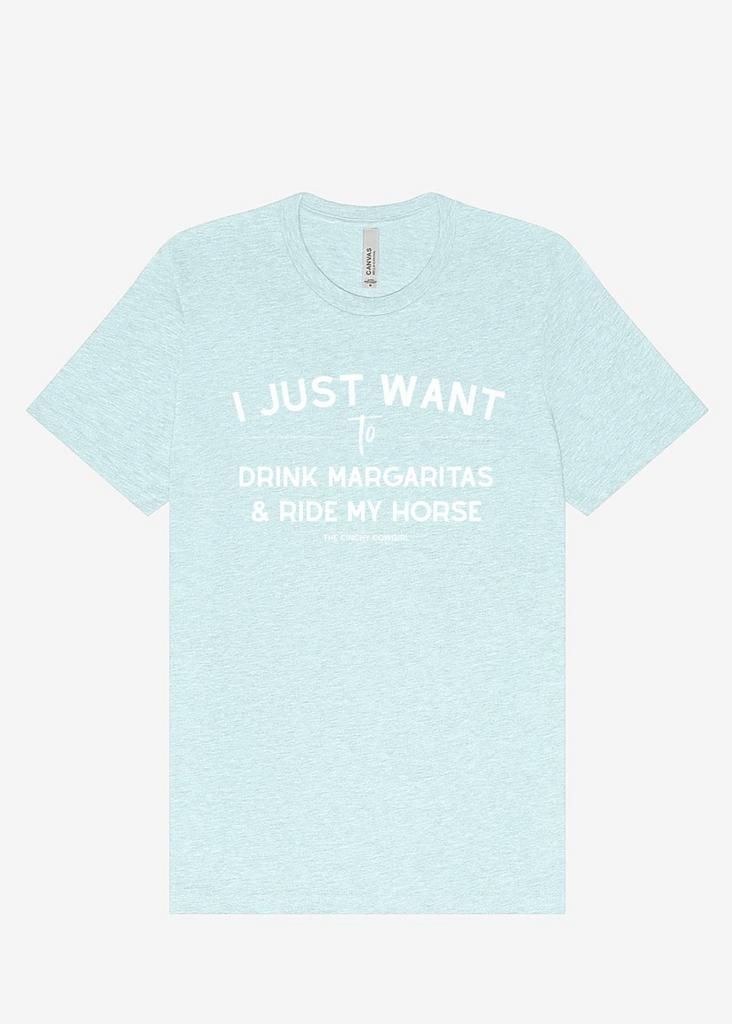 I Just Want To Drink Margaritas & Ride My Horse Graphic Tee [16 Colors] Short Sleeve Graphic Tee The Cinchy Cowgirl