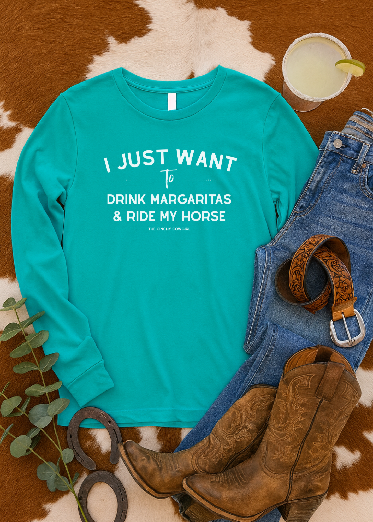 I Just Want To Drink Margaritas And Ride My Horse Long Sleeve Tee Long-sleeve The Cinchy Cowgirl - Print