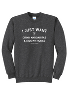 I Just Want To Drink Margaritas & Ride My Horse Pullover [6 Colors] tcc pullover The Cinchy Cowgirl Small Dark Heather Gray