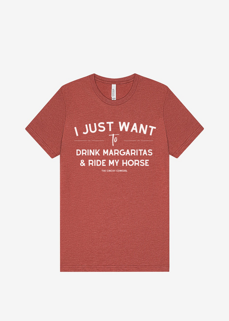 I Just Want To Drink Margaritas & Ride My Horse Graphic Tee [16 Colors] Short Sleeve Graphic Tee The Cinchy Cowgirl