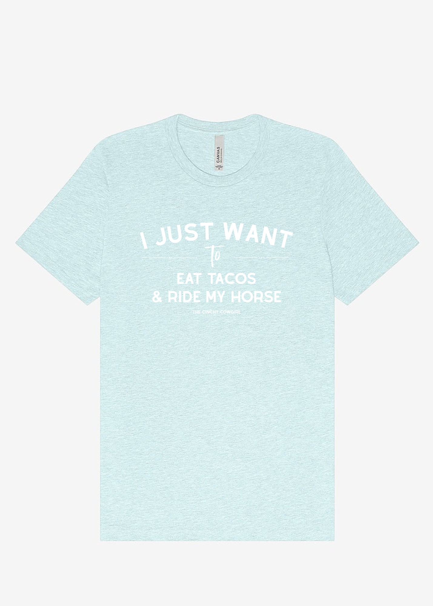 I Just Want To Eat Tacos & Ride My Horse Graphic Tee Short Sleeve Graphic Tee The Cinchy Cowgirl