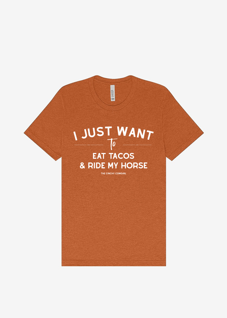 I Just Want To Eat Tacos & Ride My Horse Graphic Tee [16 Colors] Short Sleeve Graphic Tee The Cinchy Cowgirl Heather Autumn Small