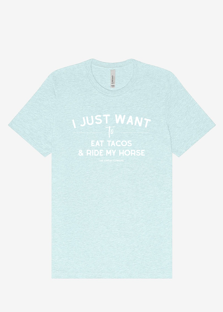 I Just Want To Eat Tacos & Ride My Horse Graphic Tee [16 Colors] Short Sleeve Graphic Tee The Cinchy Cowgirl