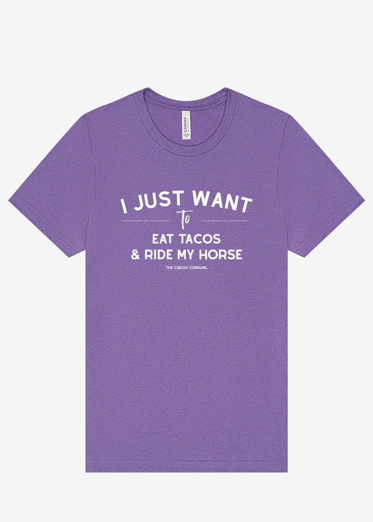 I Just Want To Eat Tacos & Ride My Horse Graphic Tee [16 Colors] Short Sleeve Graphic Tee The Cinchy Cowgirl