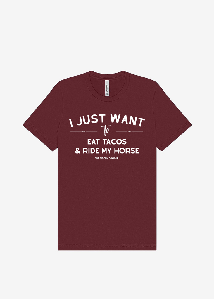I Just Want To Eat Tacos & Ride My Horse Graphic Tee [16 Colors] Short Sleeve Graphic Tee The Cinchy Cowgirl
