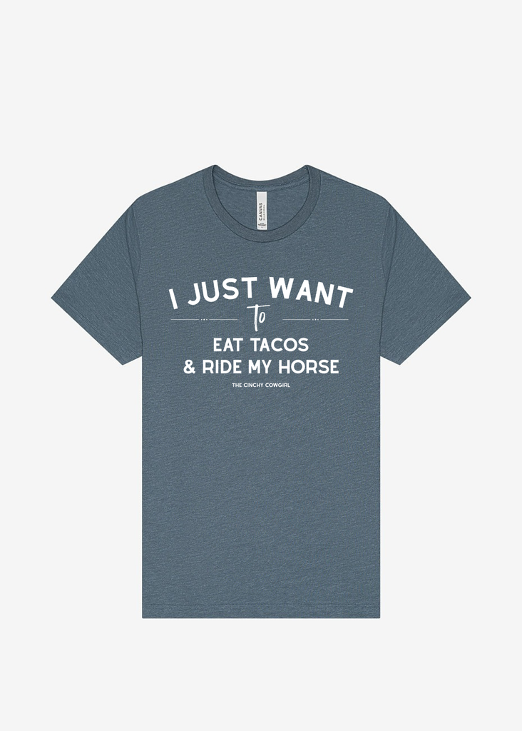 I Just Want To Eat Tacos & Ride My Horse Graphic Tee [16 Colors] Short Sleeve Graphic Tee The Cinchy Cowgirl