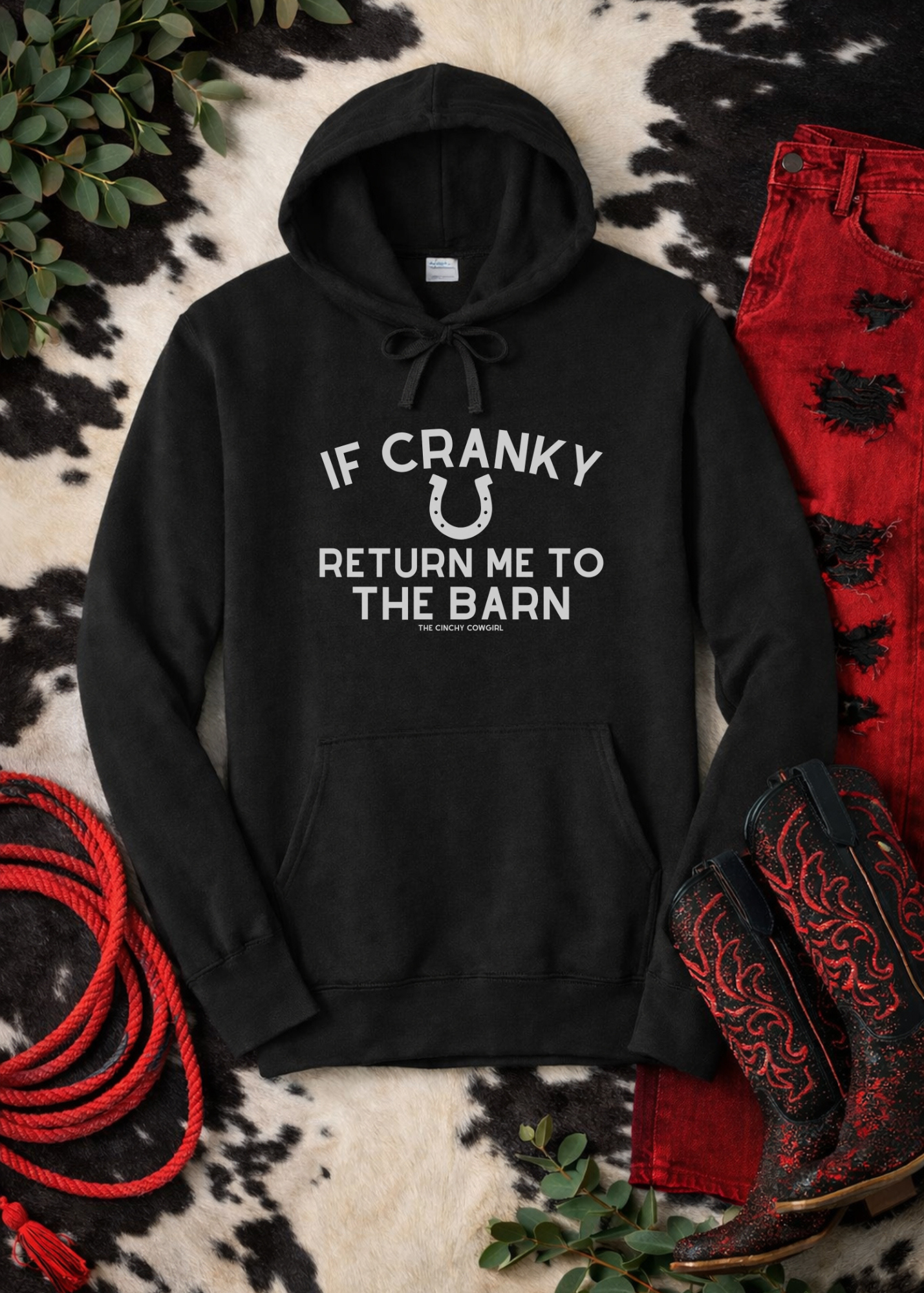 If Cranky Return Me To The Barn Hoodie Hoodie The Cinchy Cowgirl - Print
