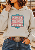 Mama's Please Let Your Babies Grow Up To Be Cowboys Hoodie Hoodie The Cinchy Cowgirl - Print