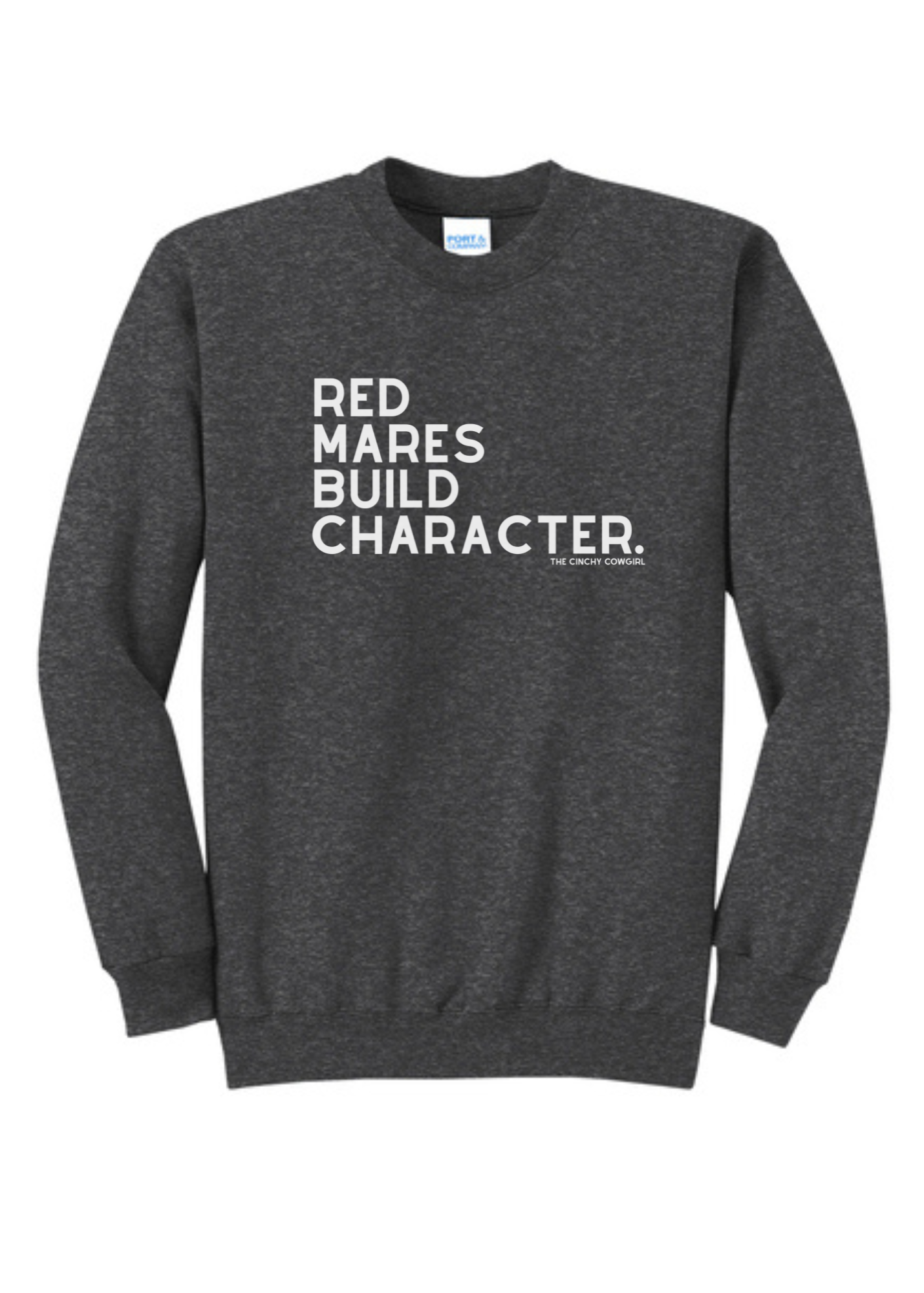 Red Mares Build Character Pullover Graphic Pullover The Cinchy Cowgirl Small Dark Heather Gray