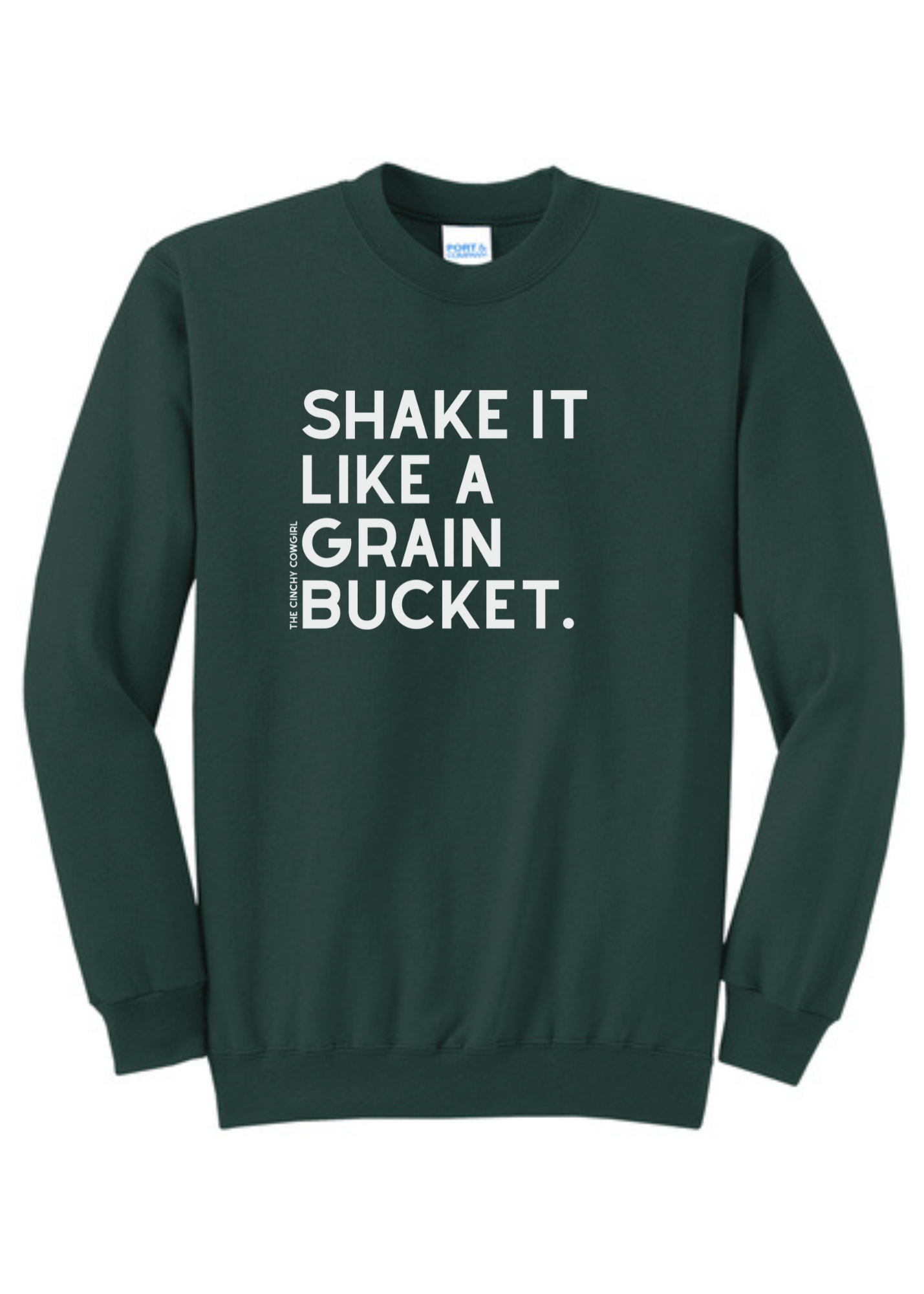 Shake It Like A Grain Bucket Pullover Graphic Pullover The Cinchy Cowgirl Small Dark Green