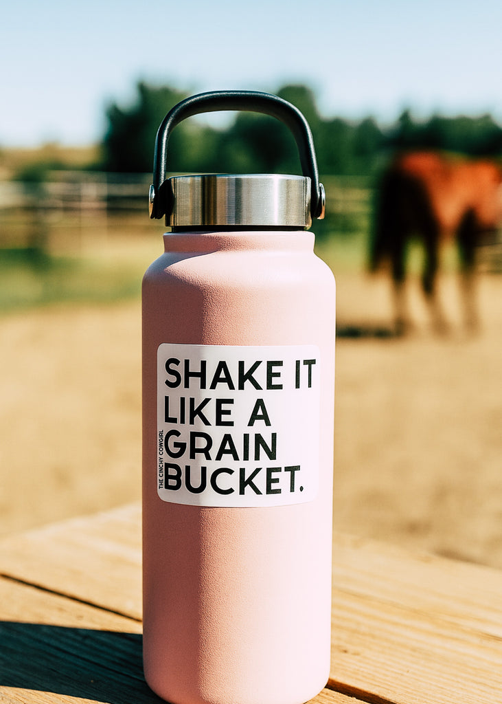 Shake It Like A Grain Bucket Sticker Sticker The Cinchy Cowgirl