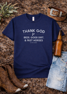 Thank God for Beer, Good Dirt & Fast Horses Short Sleeve Tee Graphic Tee The Cinchy Cowgirl - Print