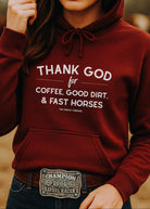 Thank God For Coffee, Good Dirt & Fast Horses Hoodie Hoodie The Cinchy Cowgirl - Print