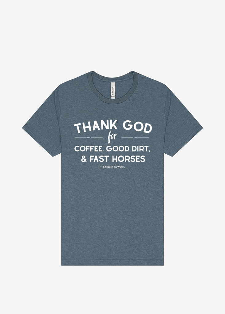 Thank God For Coffee, Good Dirt & Fast Horses Short Sleeve Graphic Tee [16 Colors] Short Sleeve Graphic Tee The Cinchy Cowgirl Heather Slate Small