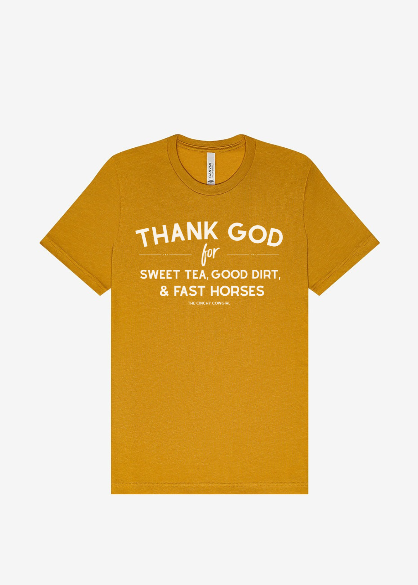 Thank God For Sweet Tea, Good Dirt & Fast Horses Short Sleeve Graphic Tee Short Sleeve Graphic Tee The Cinchy Cowgirl Heather Mustard Small