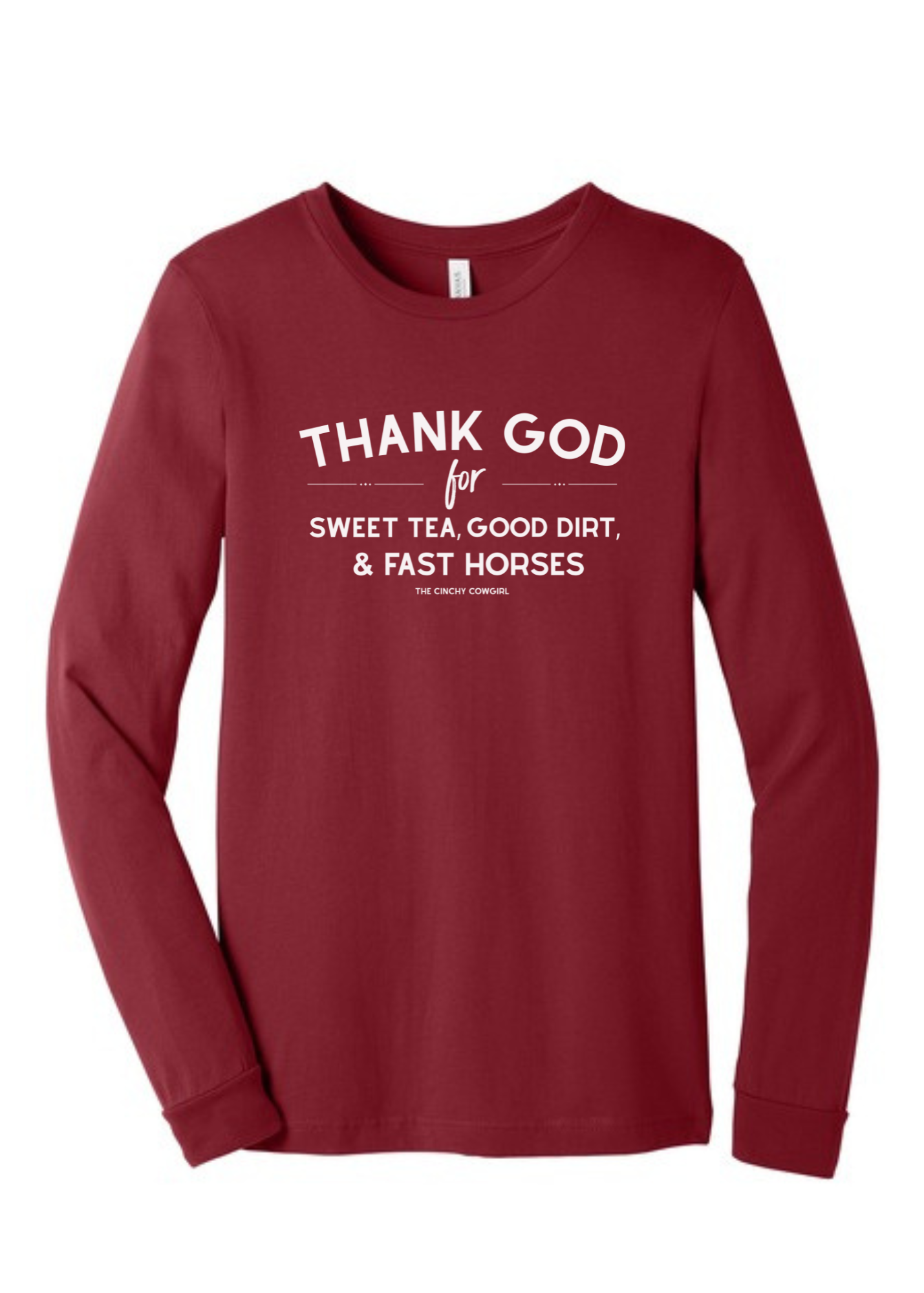 Thank God For Sweet Tea, Good Dirt & Fast Horses Long Sleeve Graphic Tee [6 Colors] Long Sleeve Graphic Tee The Cinchy Cowgirl Cardinal Red Small