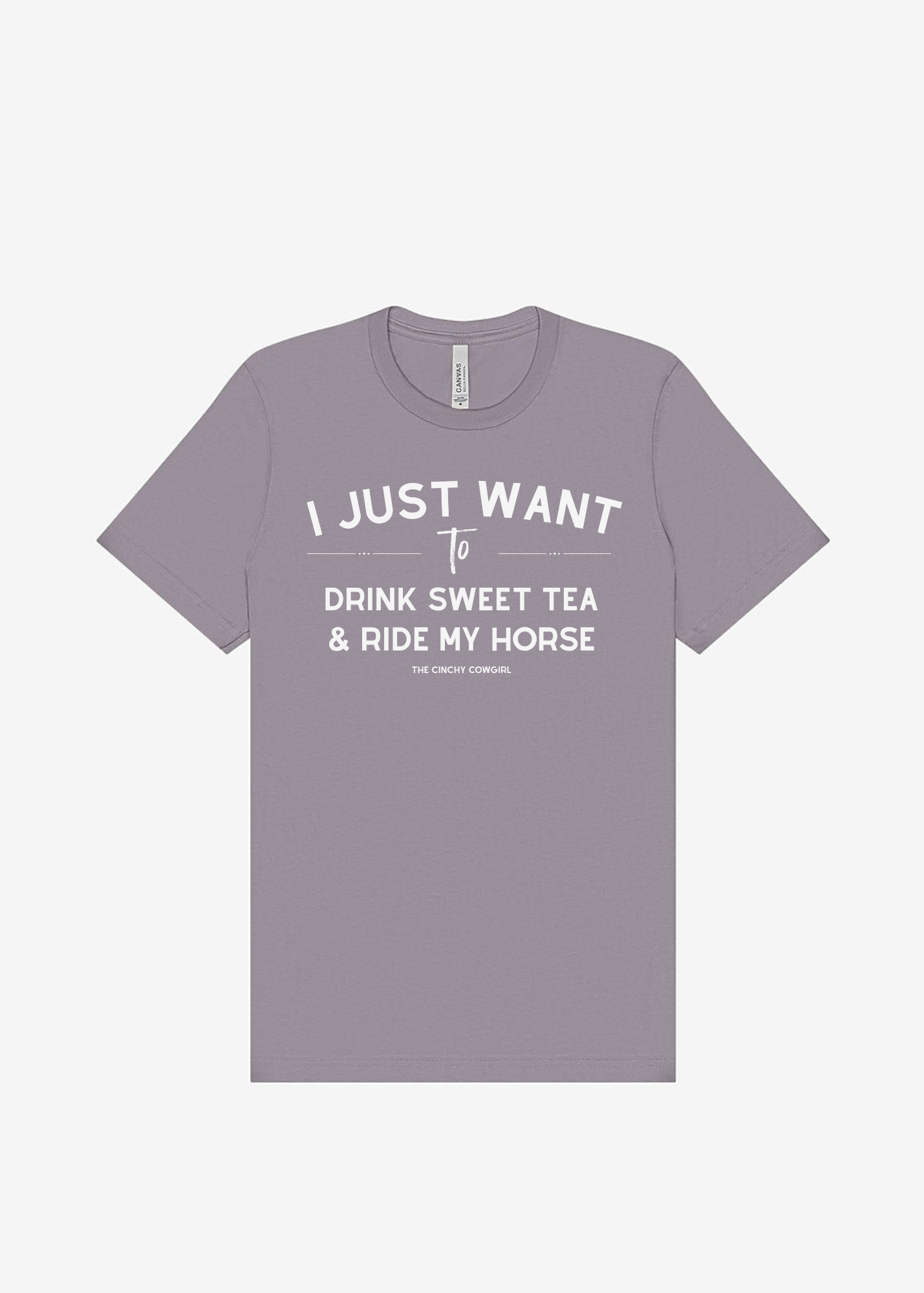 I Just Want To Drink Sweet Tea & Ride My Horse Graphic Tee Short Sleeve Graphic Tee The Cinchy Cowgirl