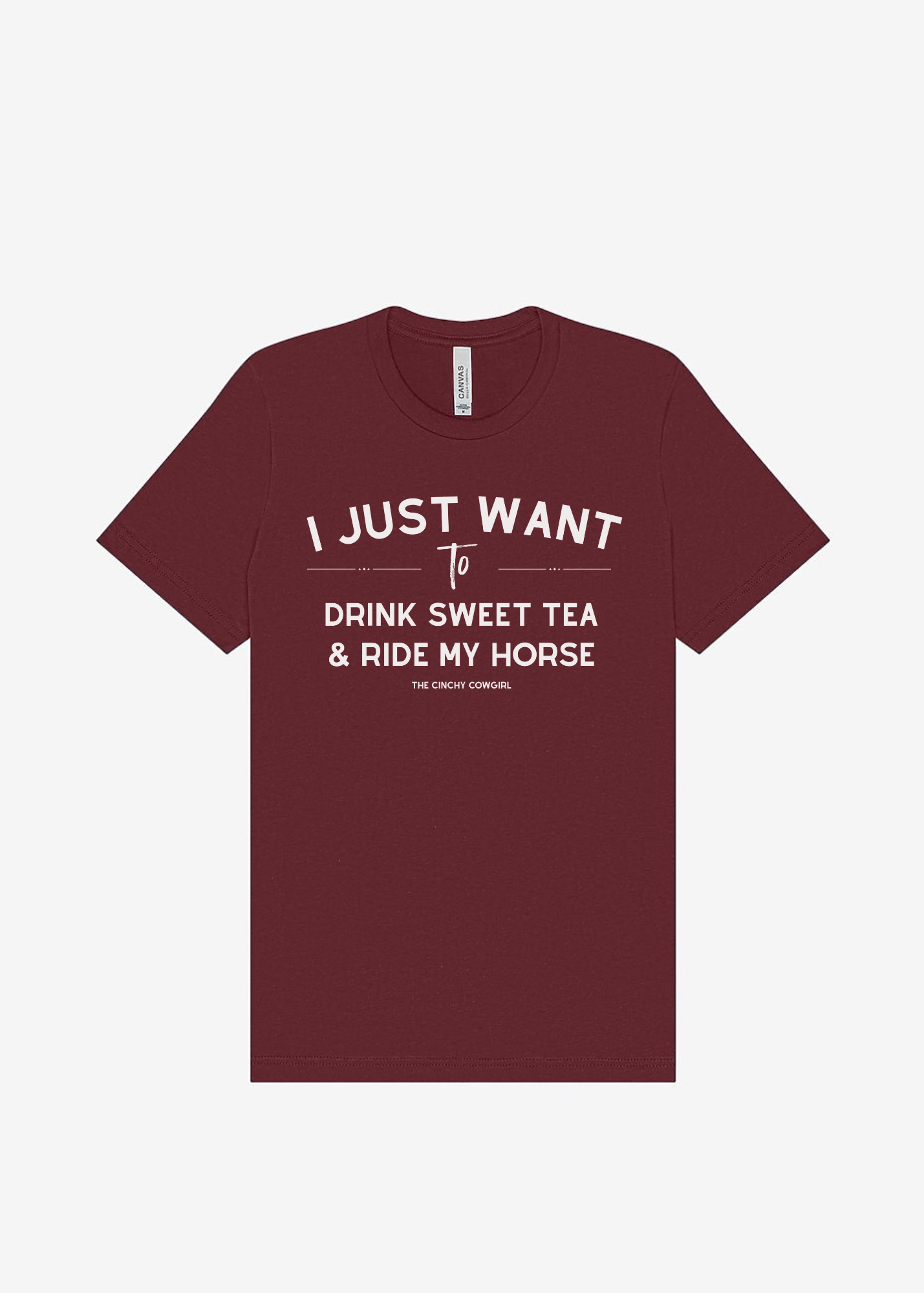I Just Want To Drink Sweet Tea & Ride My Horse Graphic Tee Short Sleeve Graphic Tee The Cinchy Cowgirl