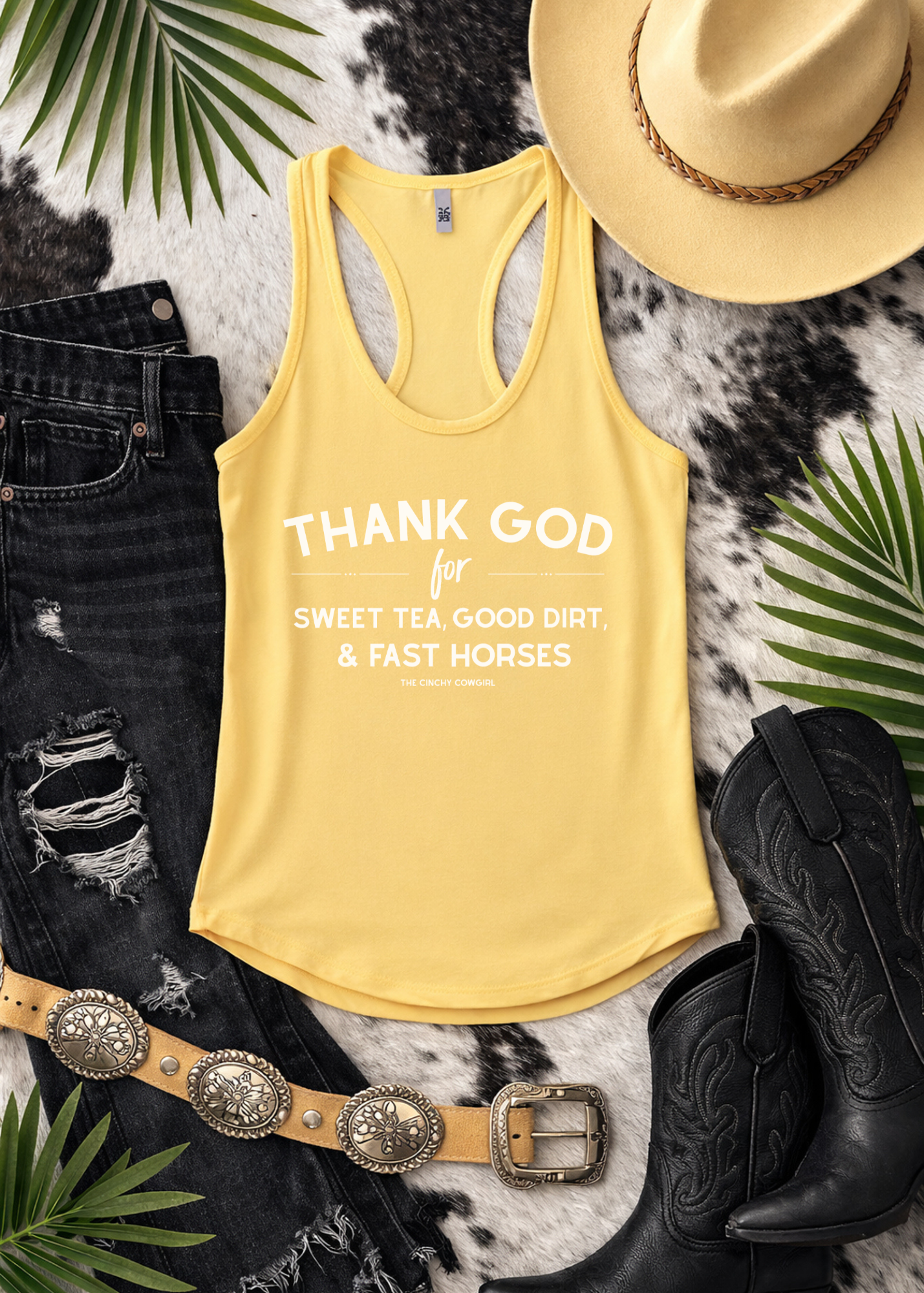Thank God For Sweet Tea, Good Dirt & Fast Horses Tank Top Tank Top The Cinchy Cowgirl - Print