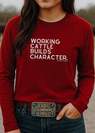 Working Cattle Builds Character Long Sleeve Tee Long-sleeve The Cinchy Cowgirl - Print