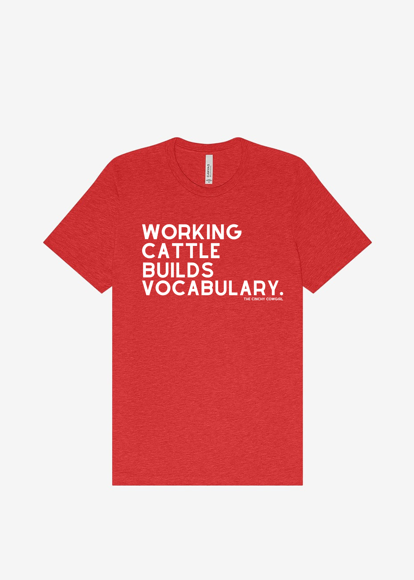 Working Cattle Builds Vocabulary Short Sleeve Graphic Tee Short Sleeve Graphic Tee The Cinchy Cowgirl
