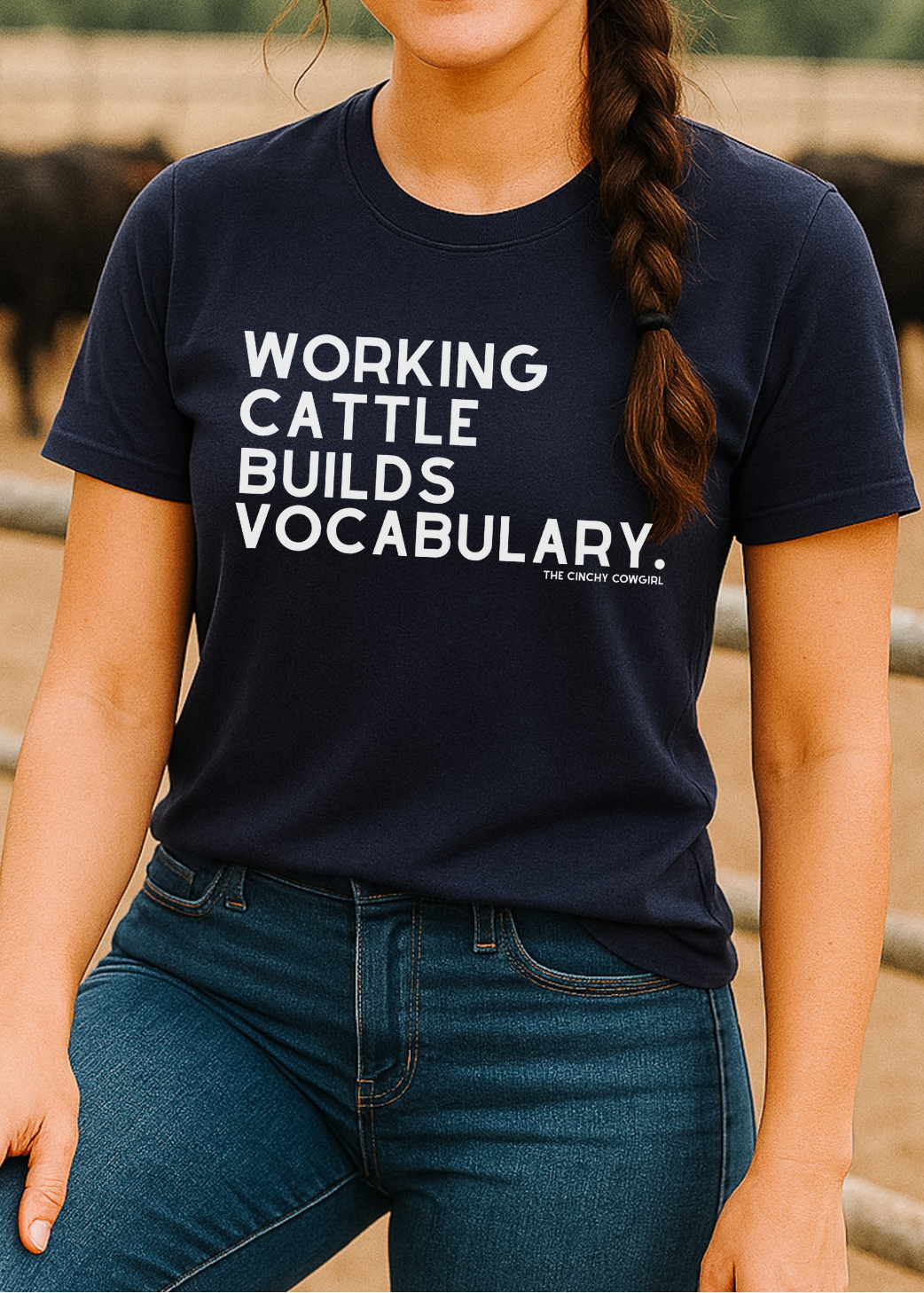 Working Cattle Builds Vocabulary Short Sleeve Tee T-Shirt The Cinchy Cowgirl - Print