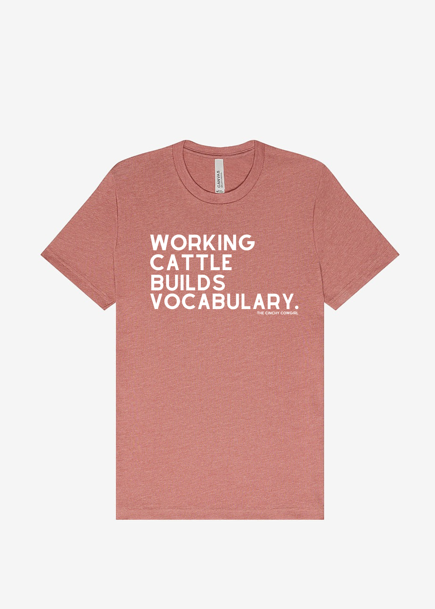 Working Cattle Builds Vocabulary Short Sleeve Graphic Tee Short Sleeve Graphic Tee The Cinchy Cowgirl Heather Mauve Small