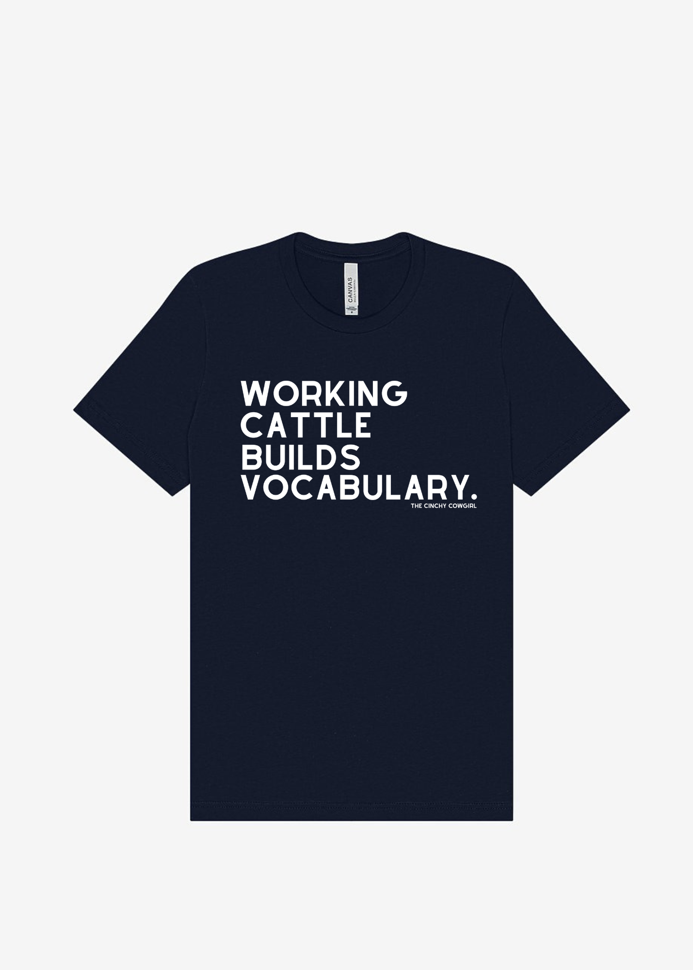 Working Cattle Builds Vocabulary Short Sleeve Graphic Tee Short Sleeve Graphic Tee The Cinchy Cowgirl Black Small