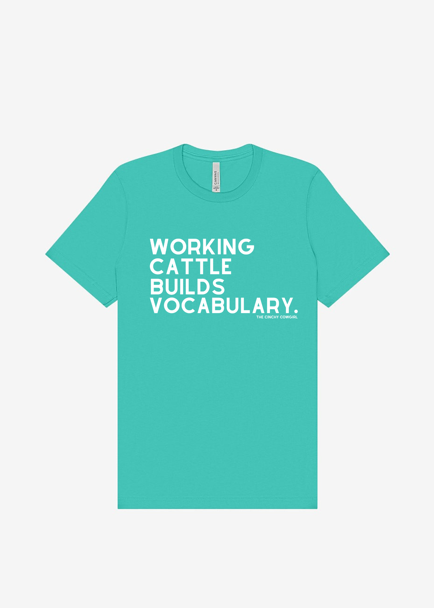 Working Cattle Builds Vocabulary Short Sleeve Graphic Tee Short Sleeve Graphic Tee The Cinchy Cowgirl Teal Small