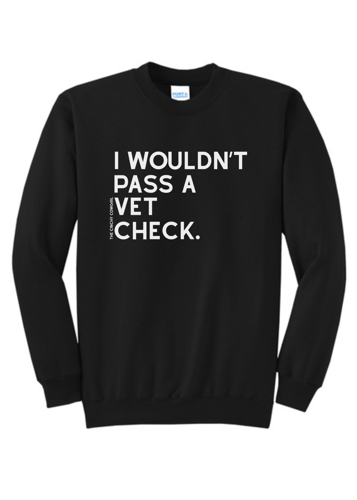 I Wouldn't Pass A Vet Check Pullover [6 Colors] tcc pullover The Cinchy Cowgirl Small Black