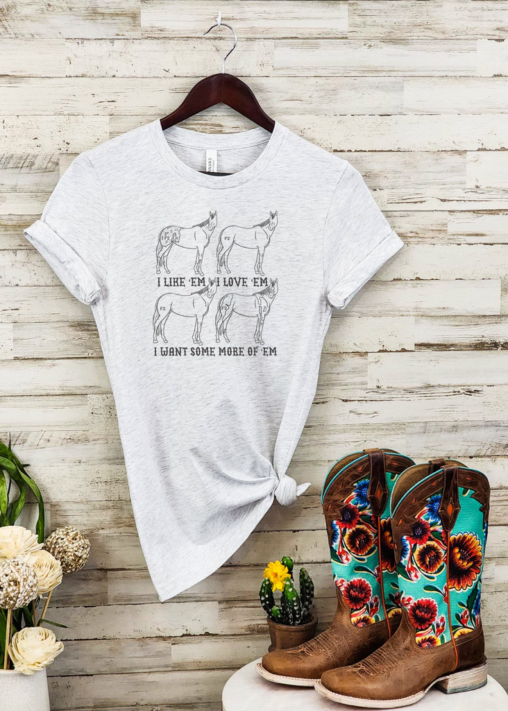 Horse I like 'em, I love 'em Short Sleeve Tee [4 colors] tcc graphic tee - $19.99 The Cinchy Cowgirl Small Ash 