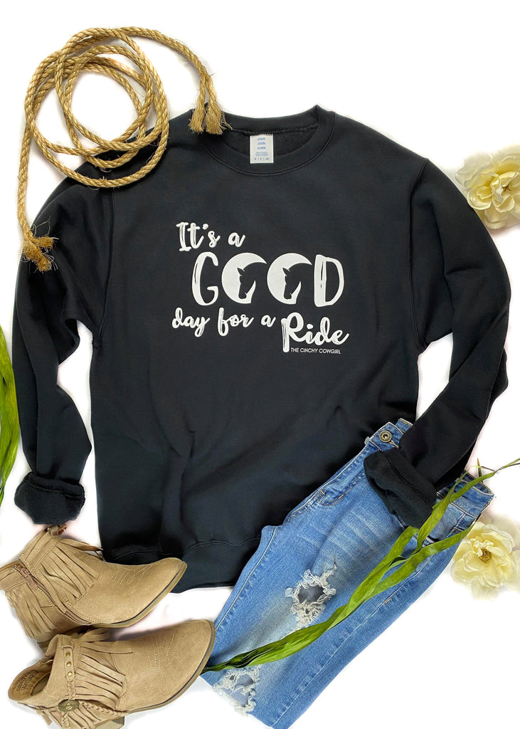 Black Good Day For A Ride Sweatshirt Graphic Sweatshirt The Cinchy Cowgirl   