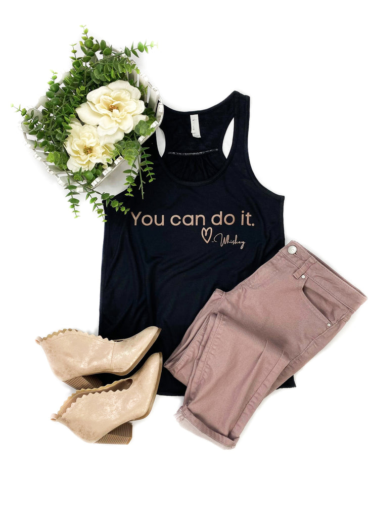 Black You Can Do It Love Whiskey Tank tcc graphic tee The Cinchy Cowgirl   