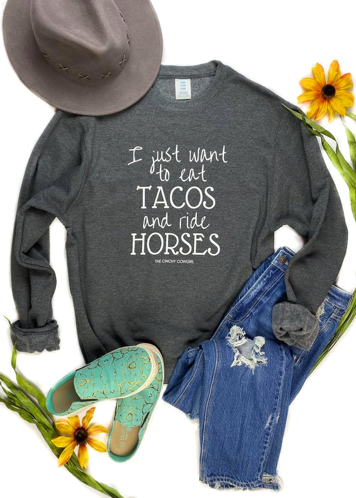 Dark Grey Eat Tacos & Ride Horses Sweatshirt Graphic Sweatshirt The Cinchy Cowgirl   