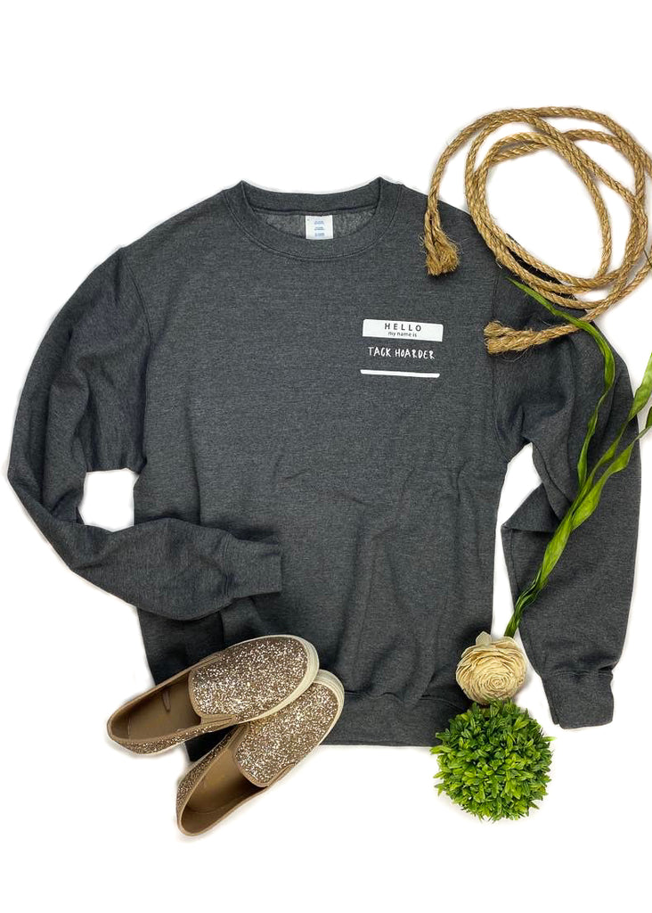 Dark Grey Hello Tack Hoarder Sweatshirt Graphic Sweatshirt The Cinchy Cowgirl