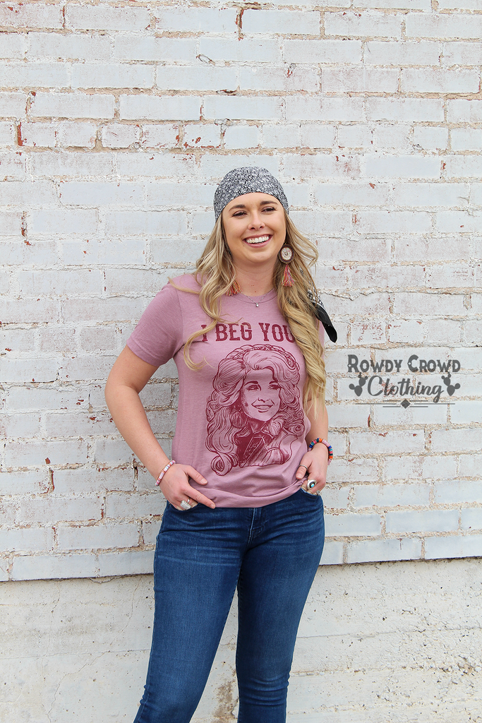 I Beg Your Tee Graphic Tee Rowdy Crowd Clothing   