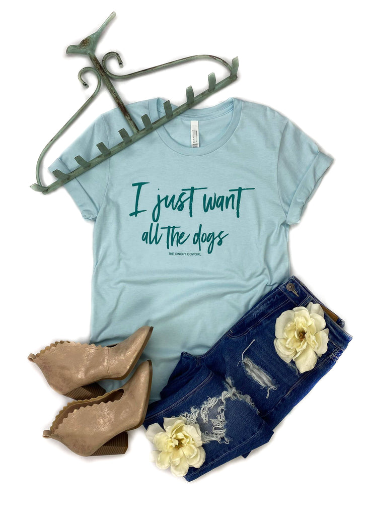 Ice Blue I Just Want All The Dogs Short Sleeve Tee tcc graphic tee The Cinchy Cowgirl   
