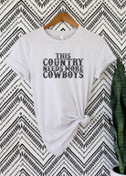 This Country Needs More Cowboys Short Sleeve Tee tcc graphic tee - $19.99 The Cinchy Cowgirl Small Ash