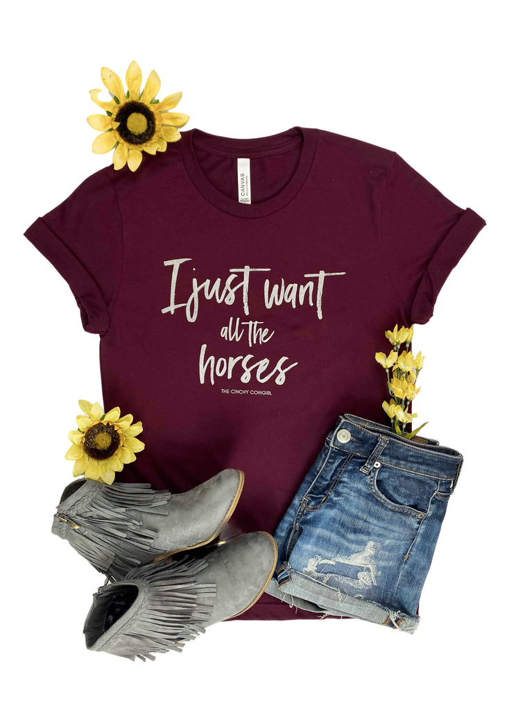 Maroon I Just Want All The Horses Graphic Tee tcc graphic tee The Cinchy Cowgirl   