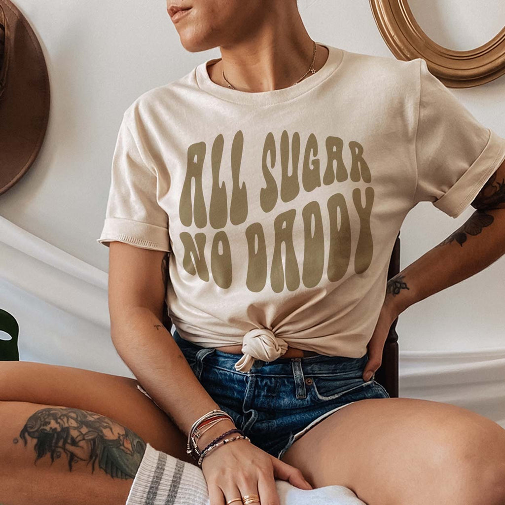 Cream All Sugar No Daddy Tee graphic tee - dropship thelattimoreclaim   