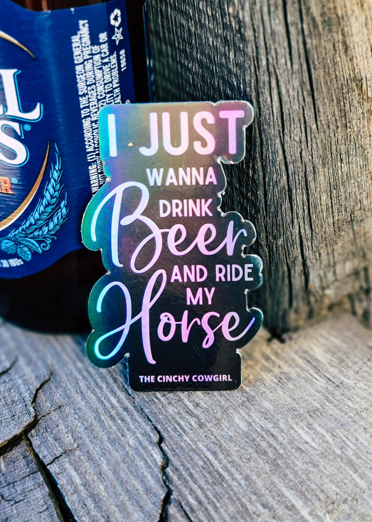 Holographic Drink Beer & Ride My Horse Sticker stickers The Cinchy Cowgirl   